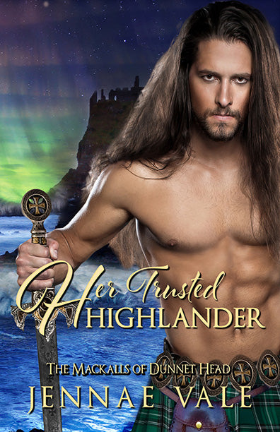 Her Trusted Highlander - The Mackalls of Dunnett Head 1